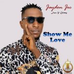 Jaydon Jec, Show Me Love ft. Y-chizzy