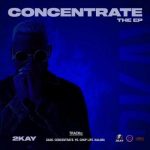 Mr 2Kay, Concentrate (prod. Xtofa)