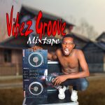 DJ Adex More, Vibez Groove Mixtape